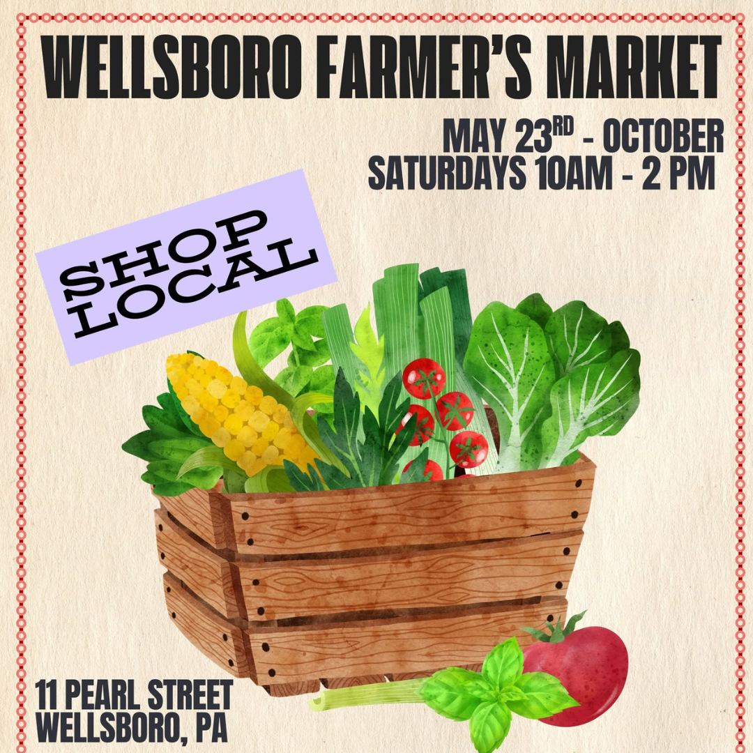 Celebrate Local at the Wellsboro Farmer’s Market!